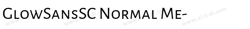 GlowSansSC Normal Me字体转换 GlowSansSC Normal Me字体转换